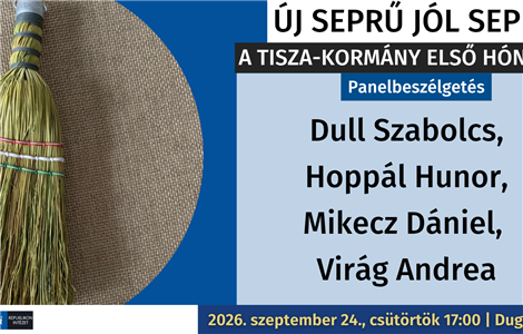 Beszámoló: Új seprű jól seper?! - A Tisza-kormány első hónapjai