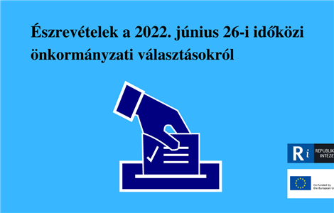 Észrevételek a 2022. június 26-i időközi önkormányzati választásokról