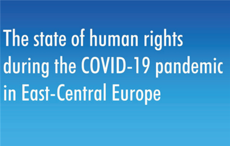 The State of Human Rights During the COVID-19 pandemic in East-Central Europe