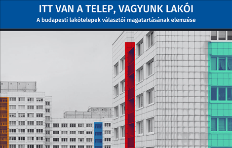 Itt van a telep, vagyunk lakói - A budapesti lakótelepek választói magatartásának elemzése